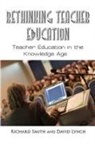 David Lynch, R. A. Smith, Richard Smith - Rethinking Teacher Education