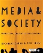 Nicholas Carah, Nicholas Louw Carah, Eric Louw, Eric Carah Louw, P. Eric Louw - Media and Society