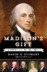 David O. Stewart - Madison's Gift