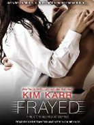 Kim Karr - Frayed (Hörbuch)