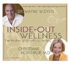 Christiane Dyer, Dr. Wayne W. Dyer, Wayne W. Dyer, Wayne W. Northrup Dyer, Christiane Northrup - Inside-Out Wellness (Audiolibro)