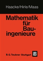 Wolfhart Haacke, Manfre Hirle, Manfred Hirle, Ott Maas, Otto Maas - Mathematik für Bauingenieure