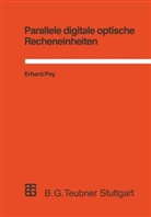 Werner Erhard, Dietmar Fey - Parallele digitale optische Recheneinheiten