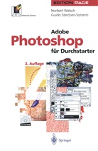 Guido Stercken-Sorrenti, Norber Welsch, Norbert Welsch - Adobe Photoshop für Durchstarter
