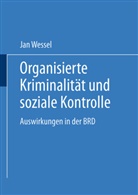 Jan Wessel - Organisierte Kriminalität und soziale Kontrolle
