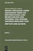 Heinrich Johann Lambert, Johann Heinrich Lambert, Günte Schenk, Günter Schenk - Neues Organon oder Gedanken über die Erforschung und Bezeichnung des Wahren und dessen Unterscheidung vom Irrtum und Schein, 3 Teile
