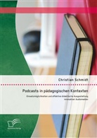 Christian Schmidt - Podcasts in pädagogischen Kontexten