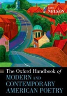 Cary Nelson, Cary (Jubilee Professor of Liberal Arts an Nelson, Cary Nelson, Cary (Jubilee Professor of Liberal Arts and Sciences Nelson, Nelson Cary - Oxford Handbook of Modern and Contemporary American Poetry