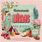 Antje Mönch, Matthia Wurms, Matthias Wurms - Homemade wishes and dishes