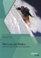 Florian Orley - Die Lust am Risiko