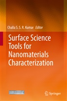 Challa S. S. R. Kumar, Challa S.S.R. Kumar, Chall S S R Kumar, Challa S S R Kumar - Surface Science Tools for Nanomaterials Characterization