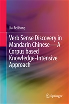 Jia-Fei Hong - Verb Sense Discovery in Mandarin Chinese-A Corpus based Knowledge-Intensive Approach