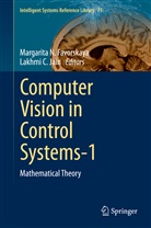 C Jain, C Jain, Margarita Favorskaya, Margarita N. Favorskaya, Lakhmi C. Jain, Margarit N Favorskaya... - Computer Vision in Control Systems - Mathematical Theory