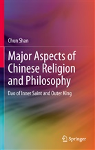 Chun Shan - Major Aspects of Chinese Religion and Philosophy