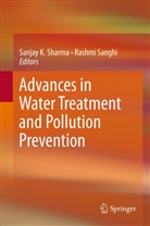 Sanja K Sharma, Sanjay K Sharma, Sanghi, Sanghi, Rashmi Sanghi, Sanjay K. Sharma - Advances in Water Treatment and Pollution Prevention
