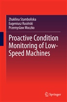 Moczko, Przemyslaw Moczko, Eugeniusz Rusi ski, Eugeniusz Rusi&iquest;ski, Eugenius Rusinski, Eugeniusz Rusinski... - Proactive Condition Monitoring of Low-Speed Machines