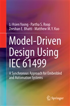 Zeeshan E e Bhatti, Zeeshan E. Bhatti, Zeeshan Ejaz Bhatti, Matthew M. Y. Kuo, Matthew Ming Yen Kuo, Partha Roop... - Model-Driven Design Using IEC 61499