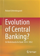 Roland Uittenbogaard - Evolution of Central Banking?