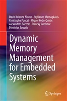 David Atienza, Davi Atienza Alonso, David Atienza Alonso, Alexandros Bartzas, Francky Catthoor, Styliano Mamagkakis... - Dynamic Memory Management for Embedded Systems