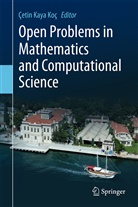 &Ccedil;eti Kaya Ko&ccedil;, &Ccedil;etin Kaya Ko&ccedil;, &Ccedil;etin Kaya Ko&ccedil; - Open Problems in Mathematical and Computational Science