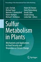 Luit J. De Kok, Malcolm J. Hawkesford, Rainer Hoefgen, Malcolm J Hawkesford et al, Luit J. De Kok, Michael T. Mcmanus... - Sulfur Metabolism in Plants