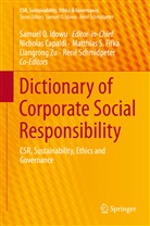 Nichola Capaldi, Nicholas Capaldi, Matthias Fifka, Matthias S. Fifka, Samuel O. Idowu, Matthias S Fifka et al... - Dictionary of Corporate Social Responsibility