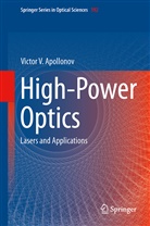Victor Apollonov, Victor V Apollonov, Victor V. Apollonov - High-Power Optics
