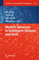 Moonis Ali, Moonis Ali et al, Wei Ding, H Jiang, He Jiang, Mingchu Li - Modern Advances in Intelligent Systems and Tools