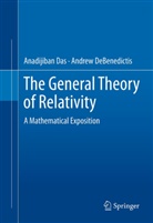 Anadijiba Das, Anadijiban Das, Andrew Debenedictis - The General Theory of Relativity