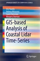 Eri Hardin, Eric Hardin, Helen Mitasova, Helena Mitasova, Margery Overton, Laura Tateosian... - GIS-based Analysis of Coastal Lidar Time-Series