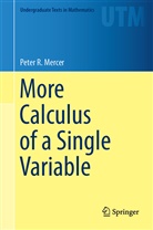 Peter R Mercer, Peter R. Mercer - More Calculus of a Single Variable