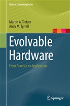 Martin Trefzer, Martin A Trefzer, Martin A. Trefzer, Andy M Tyrrell, Andy M. Tyrrell - Evolvable Hardware