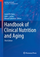 Connie W Locher Bales, Connie W. Bales, Connie Watkins Bales, Juli L Locher, Julie L Locher, Julie L. Locher... - Handbook of Clinical Nutrition and Aging