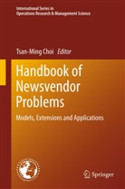 Tsan-Min Choi, Tsan-Ming Choi, Tsan-Ming (Jason) Choi, Tsan-Ming Jason Choi - Handbook of Newsvendor Problems