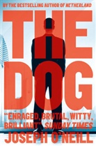 Joseph Neill, O&amp;apos, Joseph O’Neill, Joseph O'Neill - The Dog