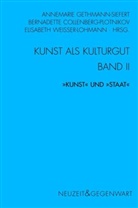 Collenberg-Plotnikov, Bernadette Collenberg-Plotnikov, Christoph Düchting, Annemarie Gethmann-Siefert, Elisabeth Weisser-Lohmann - Kunst und Kulturgut - 2: Kunst und Kulturgut. Band II: "Kunst" und "Staat"
