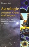 Bernadette Brady, Reinhardt Stiehle - Astrologie zwischen Chaos und Kosmos