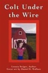 Lenora Swiger - Colt Under the Wire