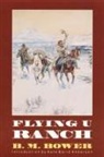 B M Bower, B. M. Bower, D. C. Hutchinson, D. C. Hutchison - Flying U Ranch