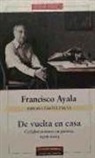 Francisco Ayala - De vuelta en casa : obras completas