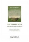 Aromaterapia: El arte de curar con aceites esenciales