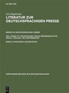 Gert Hagelweide, Gert Hagelweide - Literatur zur deutschsprachigen Presse - Bände 5-8. Teil I (Band 5-7). Band 5: 44706-58007. Aachen-Eutin. Tl.1