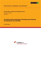 Köllnberger, Ja Köllnberger, Jan Köllnberger, Christia Sander, Christian Sander, Vik Wiederkehr... - Social Recruiting und Employer Branding unter Einbezug der Mitarbeiter der ING-DiBa