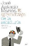 José Antonio Marina - El aprendizaje de la sabiduría : aprender a vivir/aprender a convivir