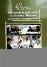 Matías Bedmar Moreno, Inmaculada Montero García - Recreando la educación en personas mayores : aportes desde la pedagogía social