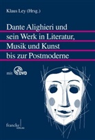 Klau Ley, Klaus Ley - Dante Alighieri und sein Werk in Literatur, Musik und Kunst bis zur Postmoderne, m. DVD