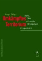 Margot Geiger - Umkämpftes Territorium