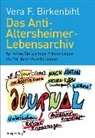 Vera Birkenbihl, Vera F. Birkenbihl - Das Anti-Altersheimer-Lebensarchiv