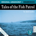 Jack London, Jonathan Reese - Tales of the Fish Patrol, MP3-CD. Fischpatrouille, MP3-CD, englische Version (Audiolibro)