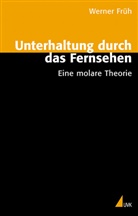Werner Früh, Anne K Schulze, Anne K. Schulze, Carsten Wünsch - Unterhaltung durch das Fernsehen
